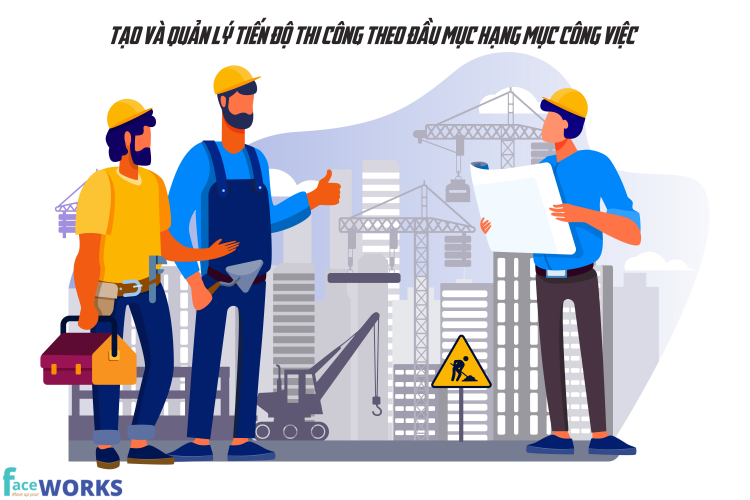 TIẾN ĐỘ THI CÔNG TỔNG THỂ GIÚP KIỂM SOÁT TOÀN BỘ QUÁ TRÌNH XÂY DỰNG CÔNG TRÌNH